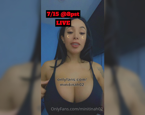 Minitinah aka minitinah02 - 07-15-2022 OnlyFans Video - LIVE 715  8PST