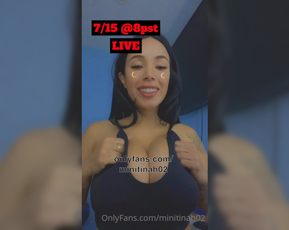 Minitinah aka minitinah02 - 07-15-2022 OnlyFans Video - LIVE 715  8PST