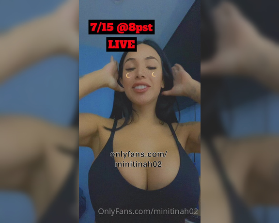 Minitinah aka minitinah02 - 07-15-2022 OnlyFans Video - LIVE 715  8PST