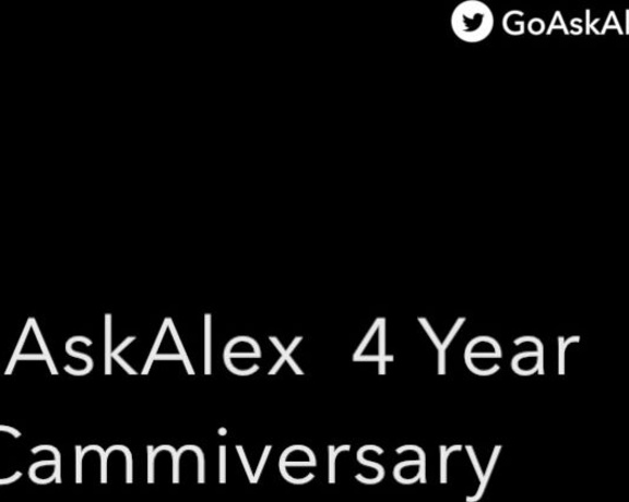 GoAskAlex aka goaskalex - 05-01-2020 OnlyFans Video - As promised, here is a 15 minute edited show recording of my LIVE 4 year cammiversary