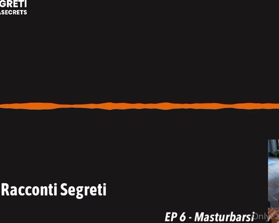 Beatrice Segreti aka beasecrets - 03-21-2023 OnlyFans Video - Podcast di bea Episodio 6 Beatrice racconta Segreti  Masturbarsi Prima di poter amare qualcun altro,