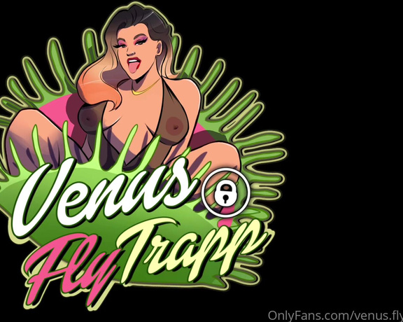 Venus.flytrapp - Who’s ready to watch @semajmediavip tear this pussy up again R (14.07.2022)