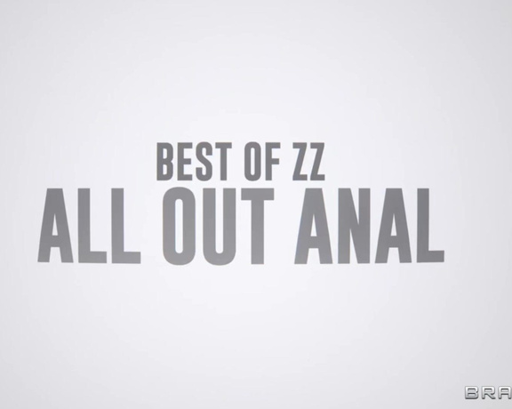 BrazzersExxtra-Best Of ZZ All Out Anal- Blowjob, All Sex, Anal (2023.04.07)